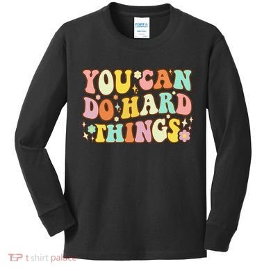 Test Day Teacher You Can Do Hard Things Kids Long Sleeve Shirt