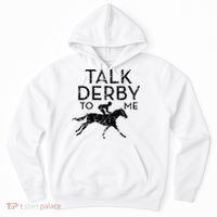 Talk Derby to me I Horse Owner Lover Jockey Hoodie thumb 0