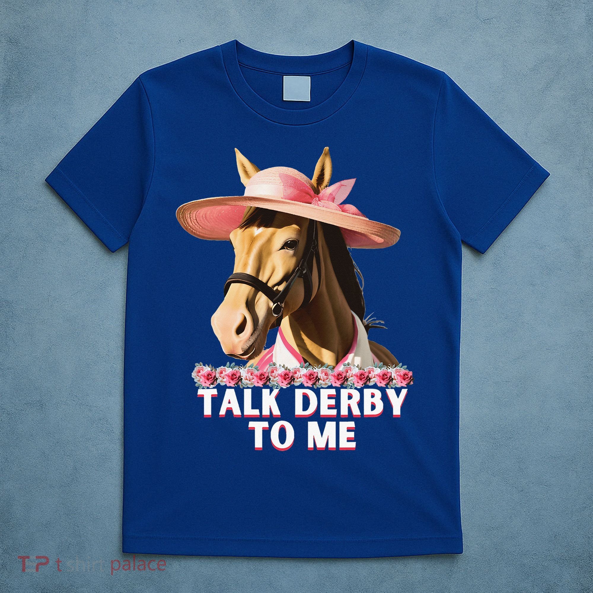 Talk Derby To Me Horse Racing Lover T-Shirt