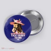 Talk Derby To Me Horse Racing Lover Button thumb 0