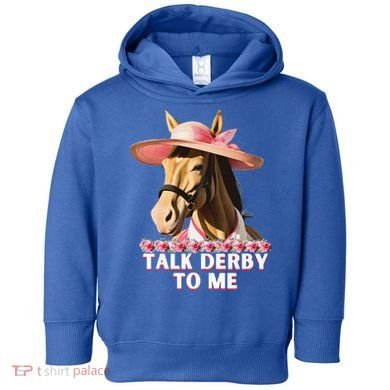 Talk Derby To Me Horse Racing Lover Toddler Hoodie