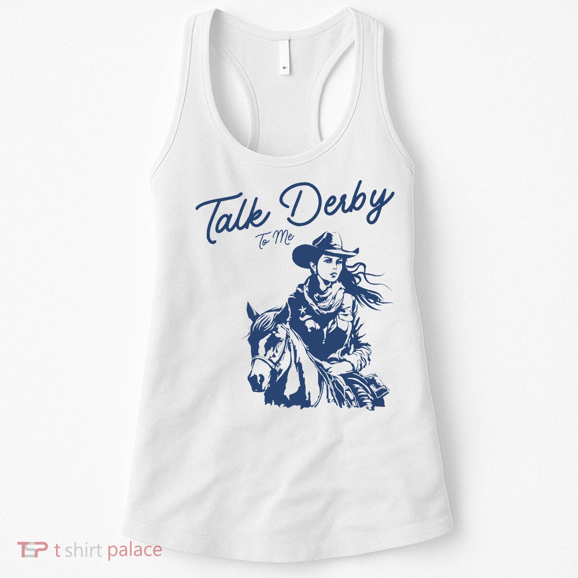 Talk Derby To Me Funny Horse Racing Lover Derby Day 2024 Women's Tank Top