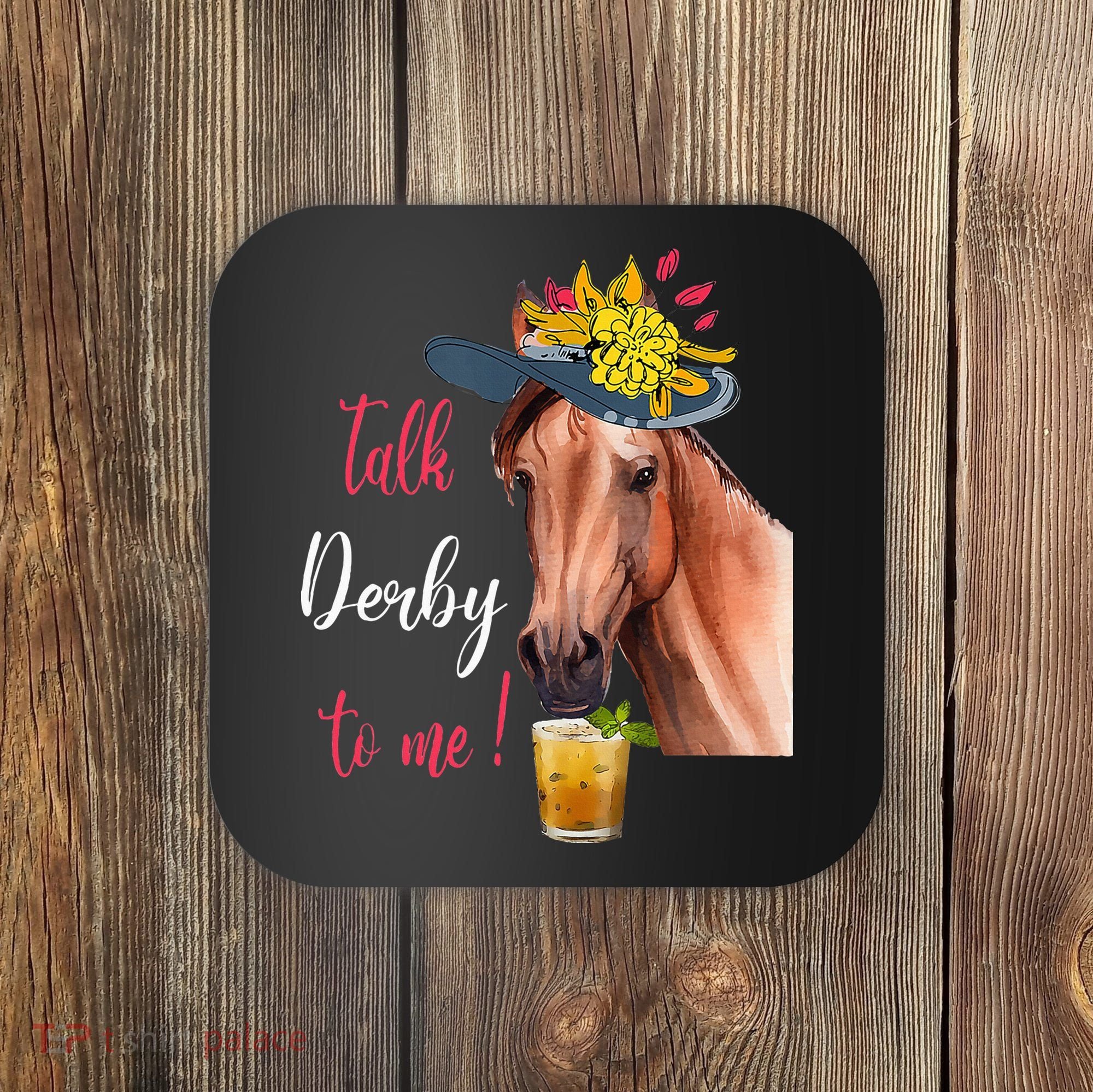 Talk Derby To Me Funny Horse Racing Lover Derby Day Coaster