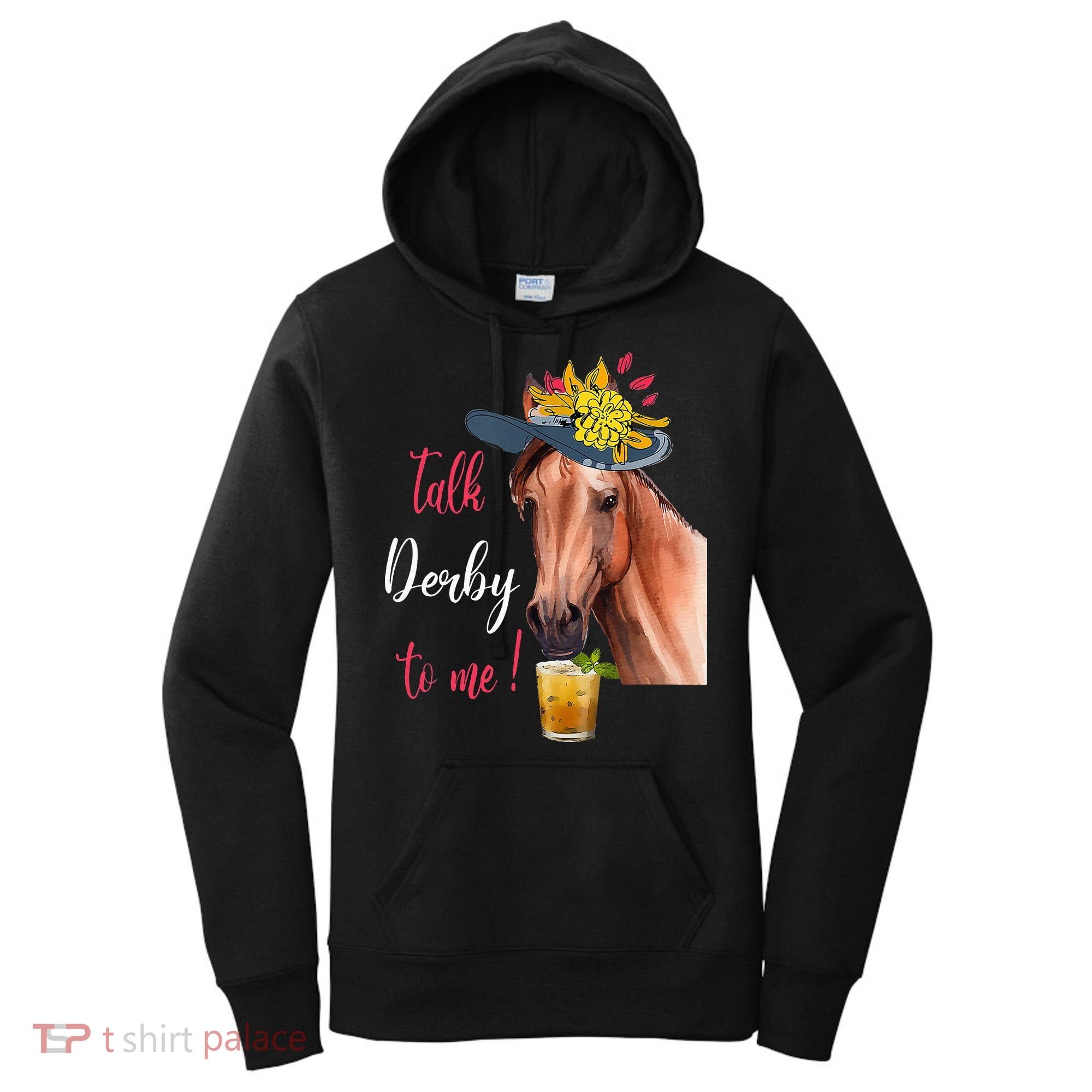 Talk Derby To Me Funny Horse Racing Lover Derby Day Women's Hoodie