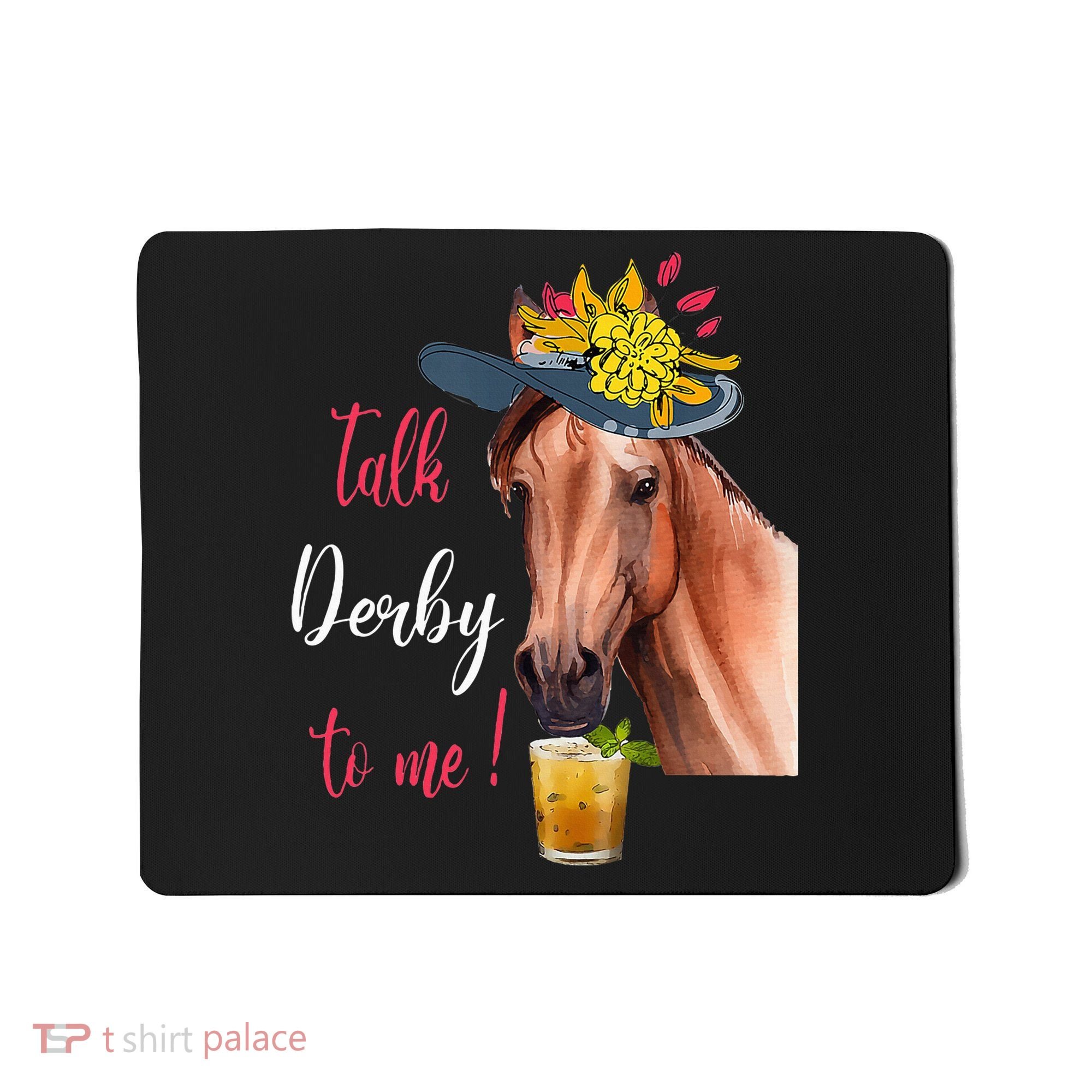 Talk Derby To Me Funny Horse Racing Lover Derby Day Mousepad