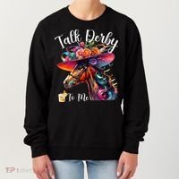 Talk Derby To Me Funny Racing Horse Women's Sweatshirt thumb 0
