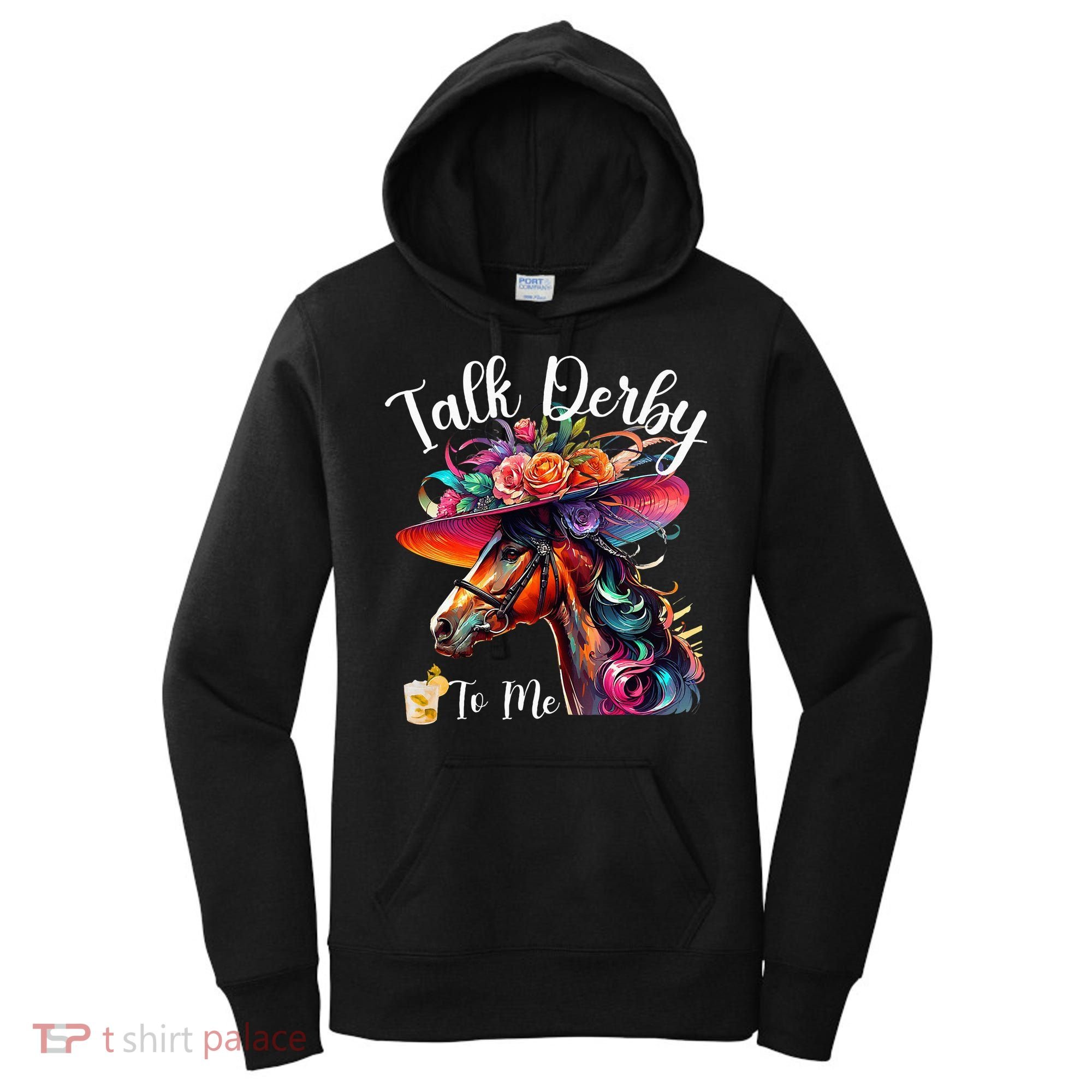 Talk Derby To Me Funny Racing Horse Women's Hoodie