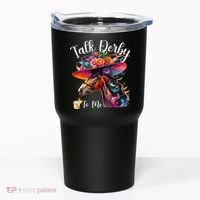Talk Derby To Me Funny Racing Horse Tumbler thumb 0