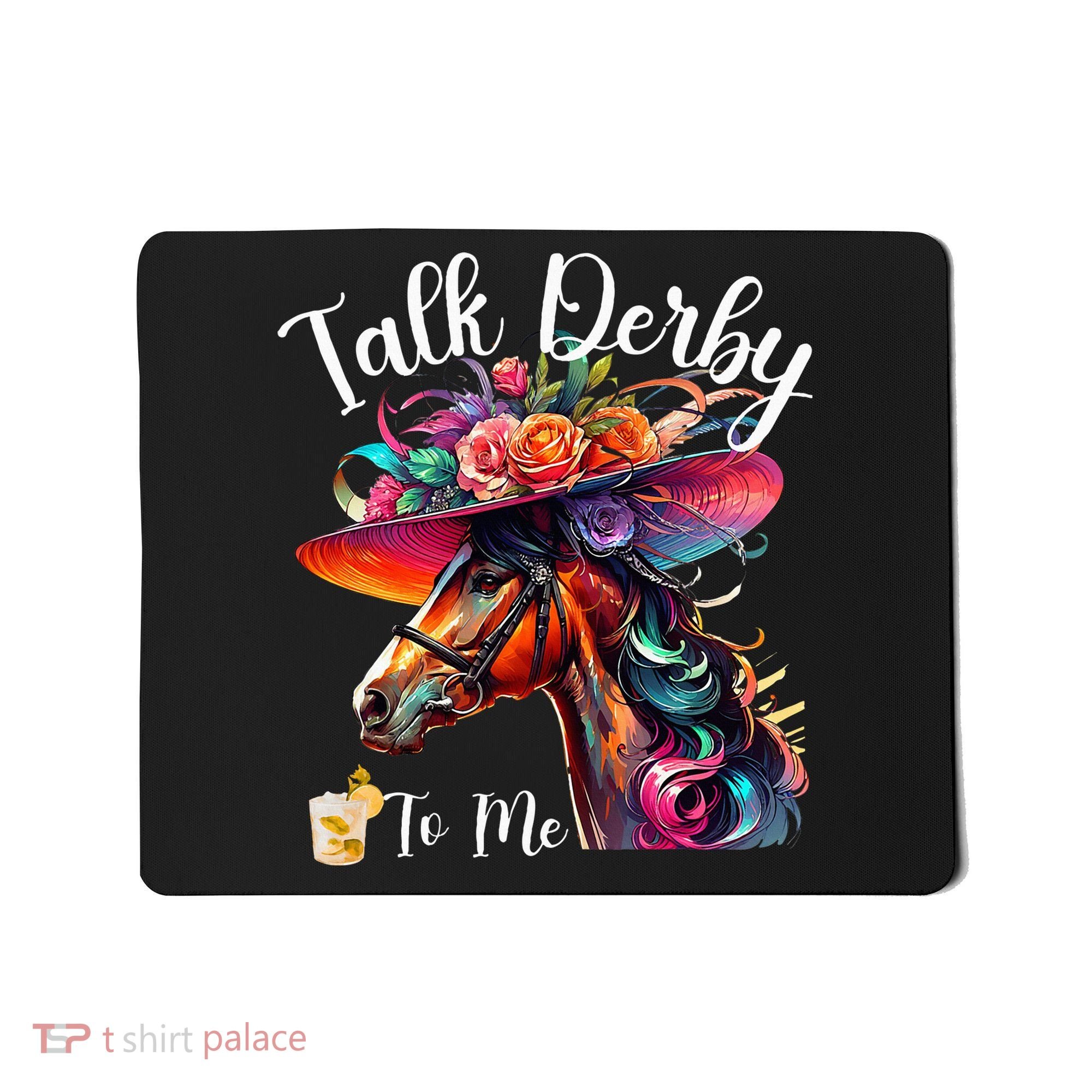 Talk Derby To Me Funny Racing Horse Mousepad