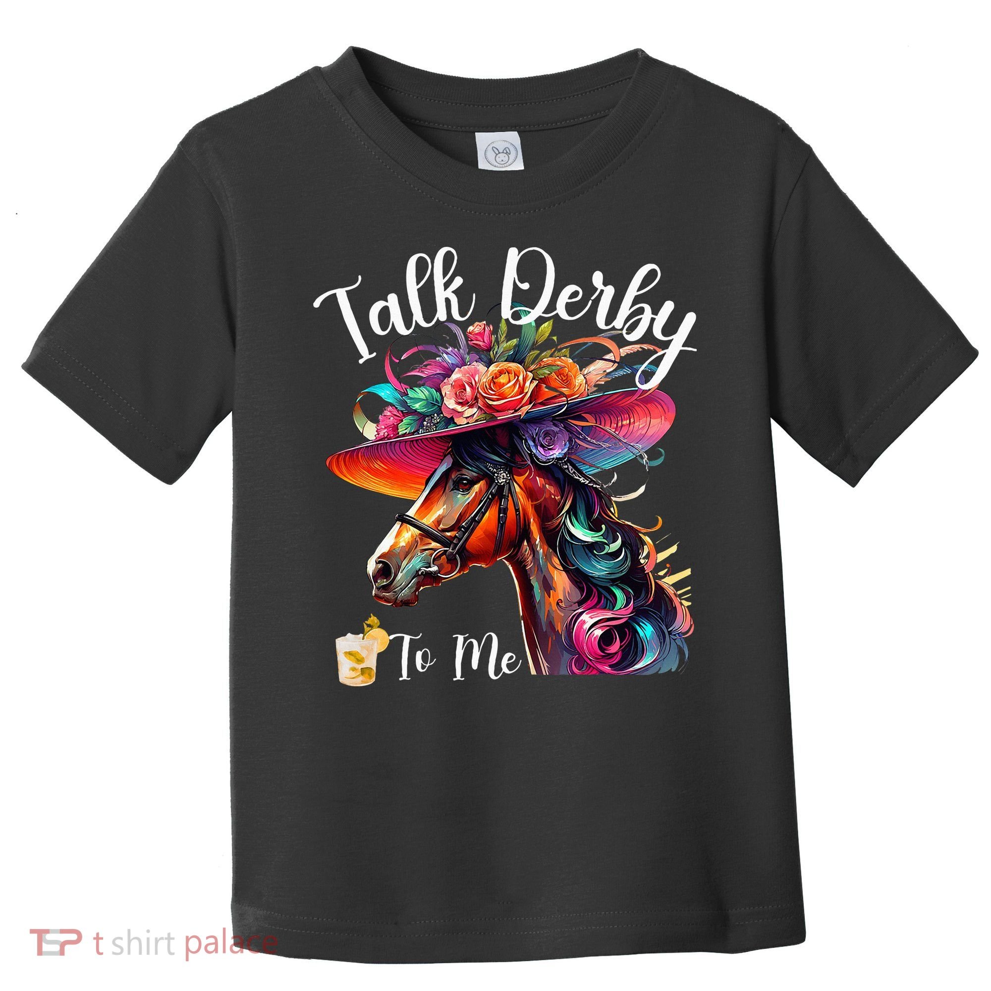 Talk Derby To Me Funny Racing Horse Toddler T-Shirt