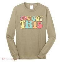 Test Day Teacher Motivational Testing Day Student Long Sleeve Shirt thumb 0