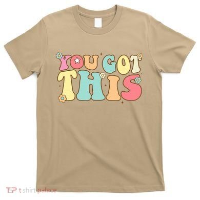 Test Day Teacher Motivational Testing Day Student T-Shirt