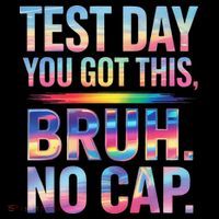 Test Day Teacher Bruh Its Test Day You Got This Funny Coffee Mug thumb 5