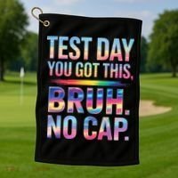 Test Day Teacher Bruh Its Test Day You Got This Funny Golf Towel thumb 1