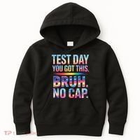Test Day Teacher Bruh Its Test Day You Got This Funny Kids Hoodie thumb 0