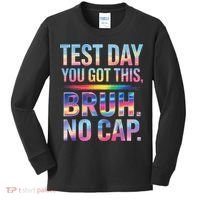 Test Day Teacher Bruh Its Test Day You Got This Funny Kids Long Sleeve Shirt thumb 0