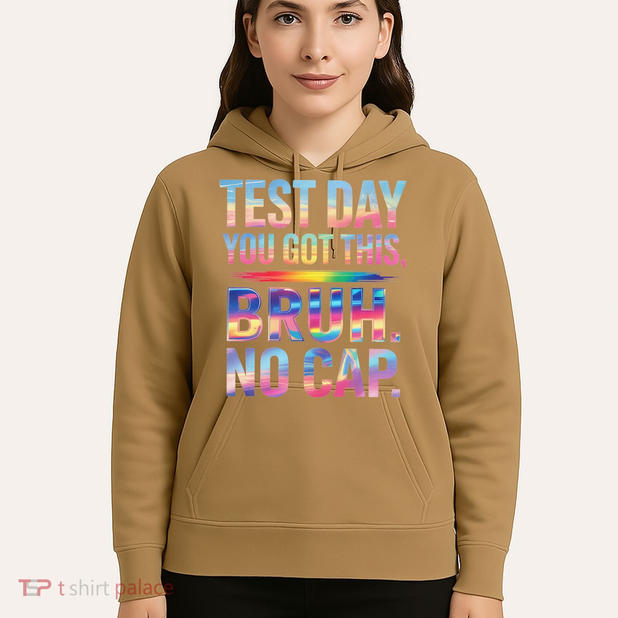 Test Day Teacher Bruh Its Test Day You Got This Funny Hoodie