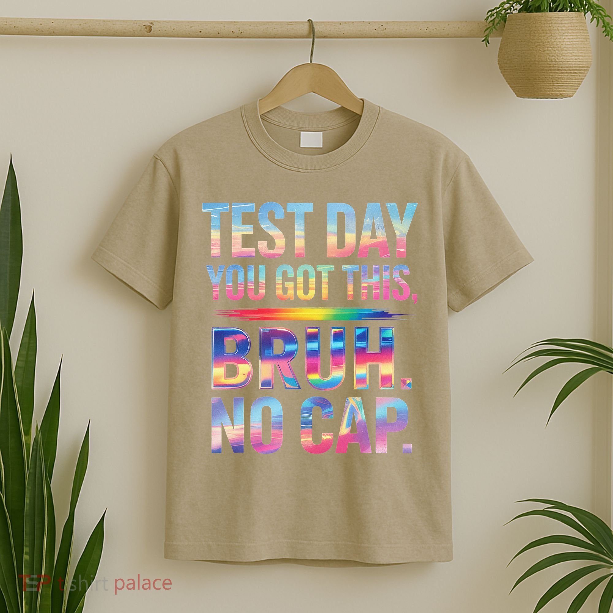 Test Day Teacher Bruh Its Test Day You Got This Funny T-Shirt