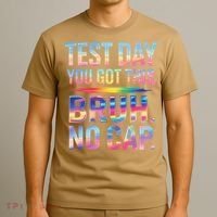 Test Day Teacher Bruh Its Test Day You Got This Funny T-Shirt thumb 3