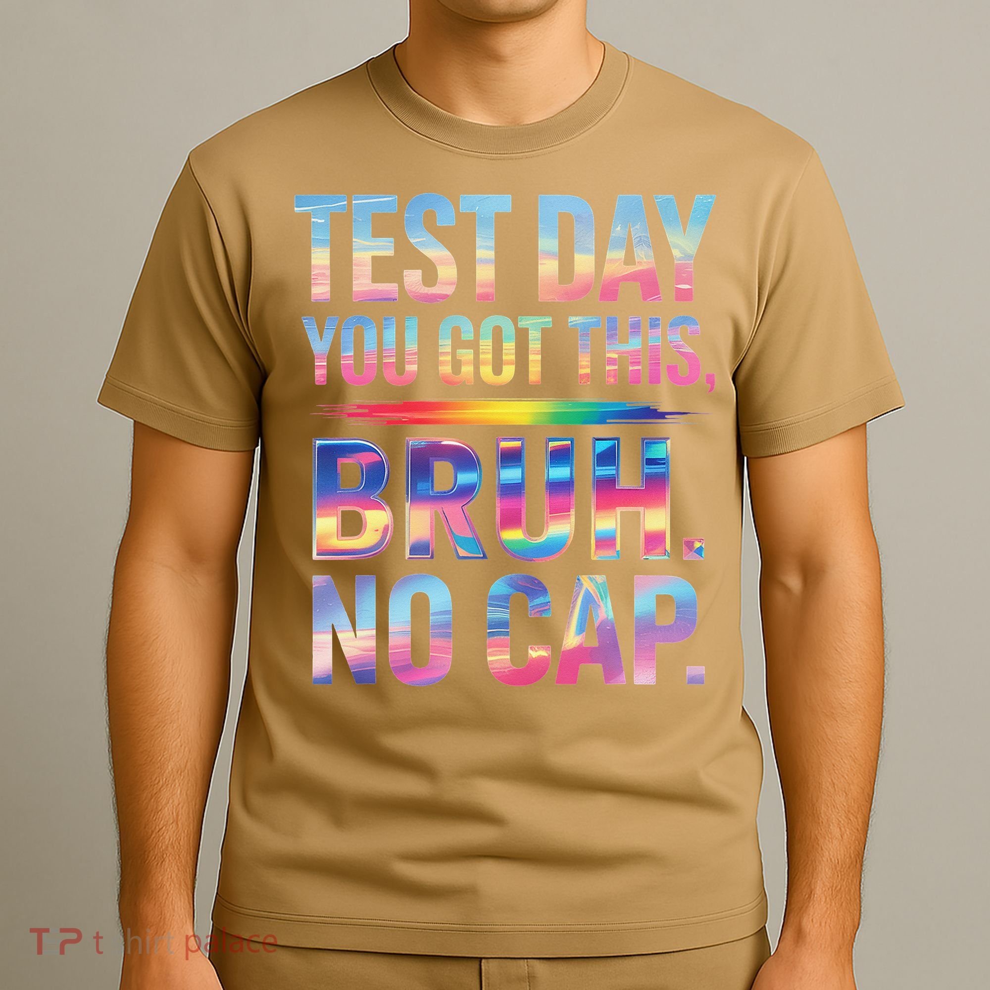Test Day Teacher Bruh Its Test Day You Got This Funny T-Shirt