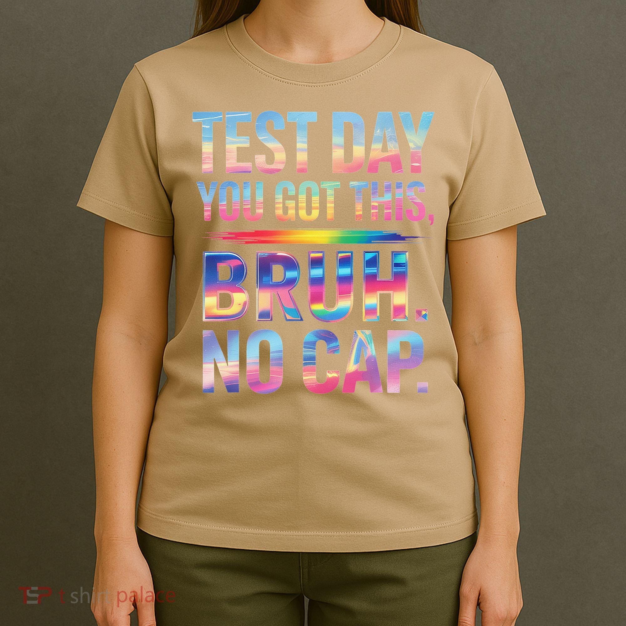 Test Day Teacher Bruh Its Test Day You Got This Funny T-Shirt
