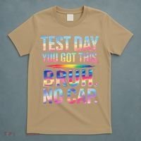 Test Day Teacher Bruh Its Test Day You Got This Funny T-Shirt thumb 5