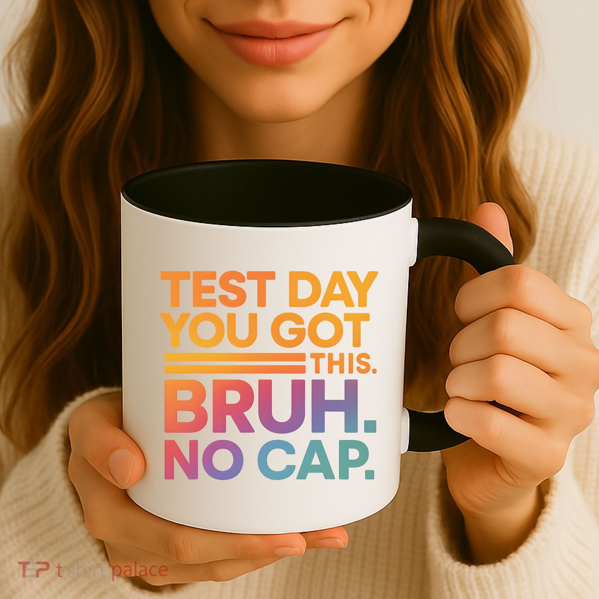 Test Day Teacher Bruh Its Test Day You Got This Funny Coffee Mug