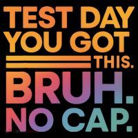Test Day Teacher Bruh Its Test Day You Got This Funny Coffee Mug thumb 5
