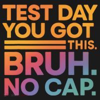 Test Day Teacher Bruh Its Test Day You Got This Funny Baby Bodysuit thumb 2