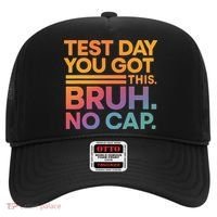 Test Day Teacher Bruh Its Test Day You Got This Funny Hat thumb 0