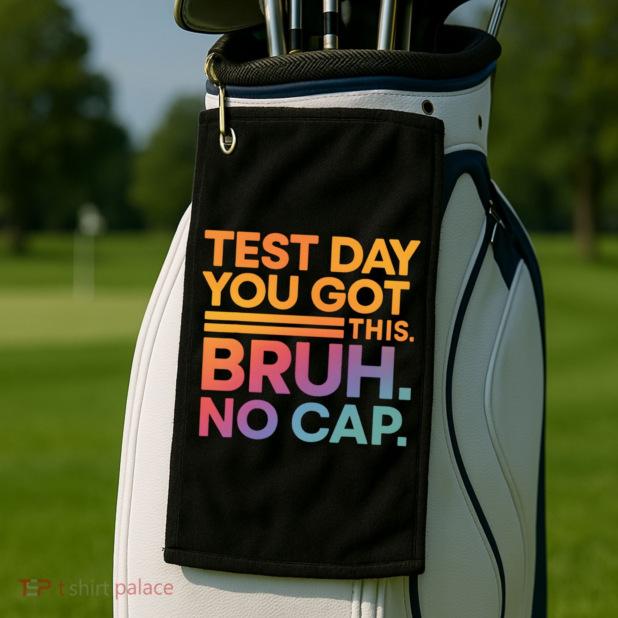 Test Day Teacher Bruh Its Test Day You Got This Funny Golf Towel