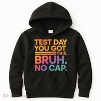 Test Day Teacher Bruh Its Test Day You Got This Funny Kids Hoodie thumb 0