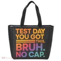 Test Day Teacher Bruh Its Test Day You Got This Funny Tote Bag thumb 0