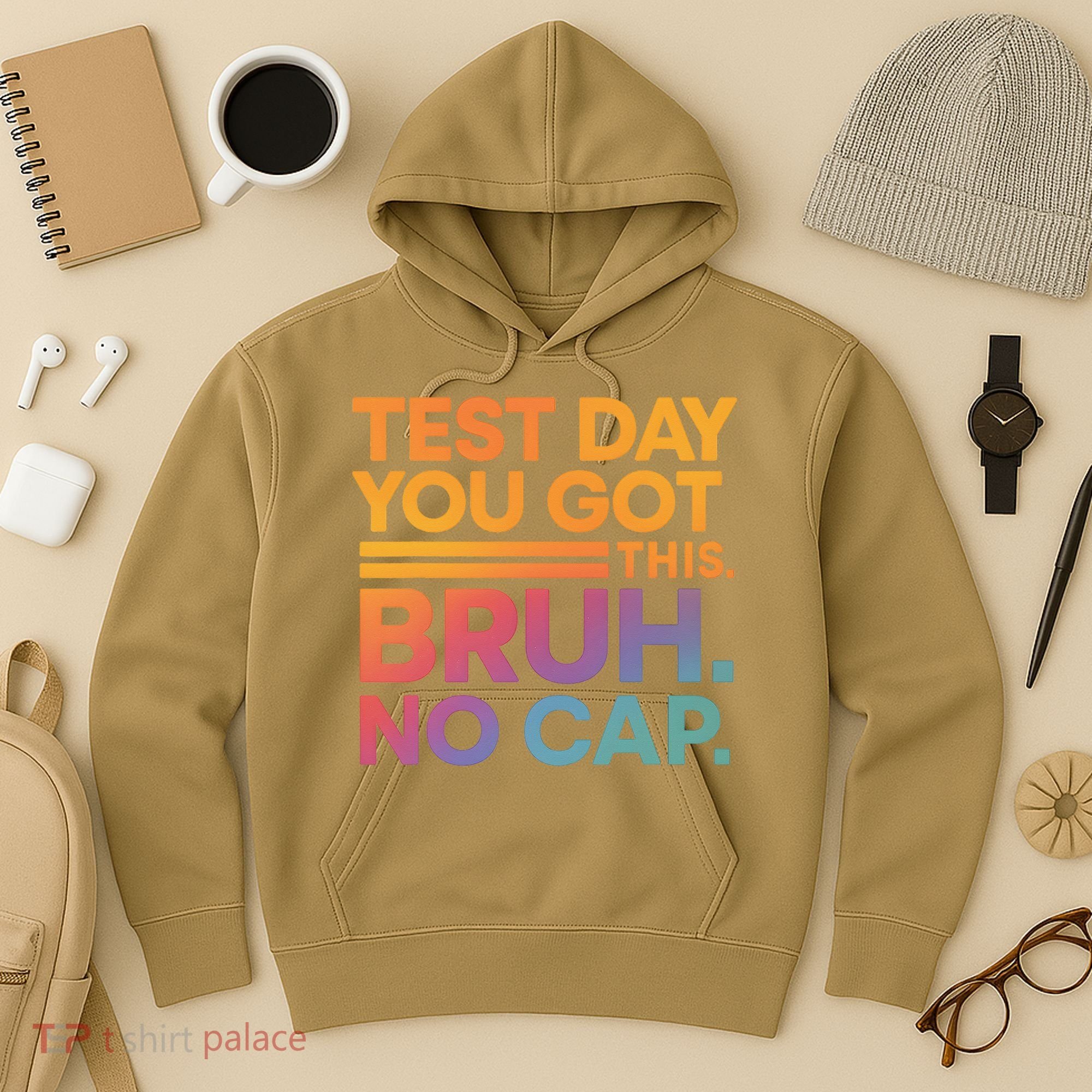 Test Day Teacher Bruh Its Test Day You Got This Funny Hoodie