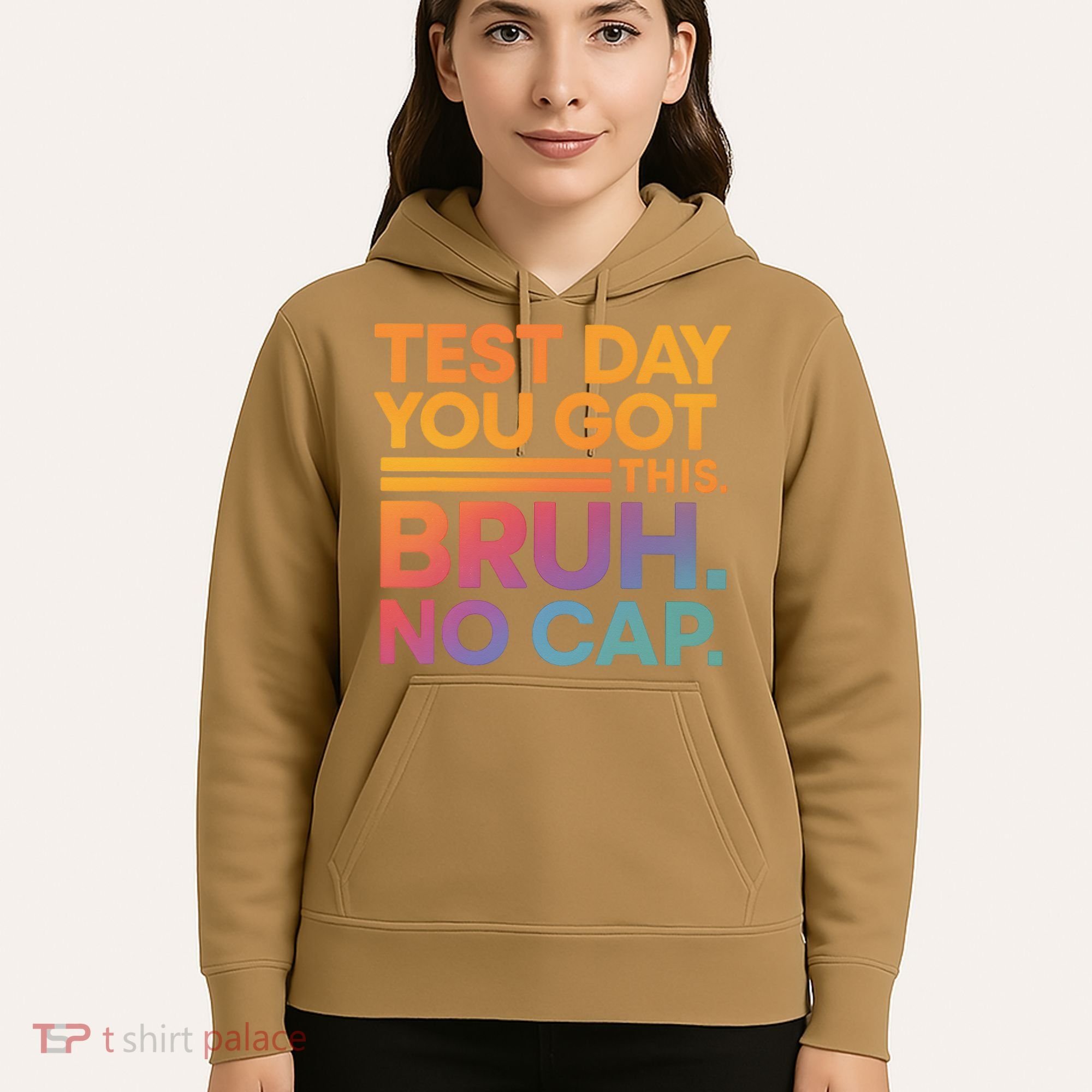 Test Day Teacher Bruh Its Test Day You Got This Funny Hoodie