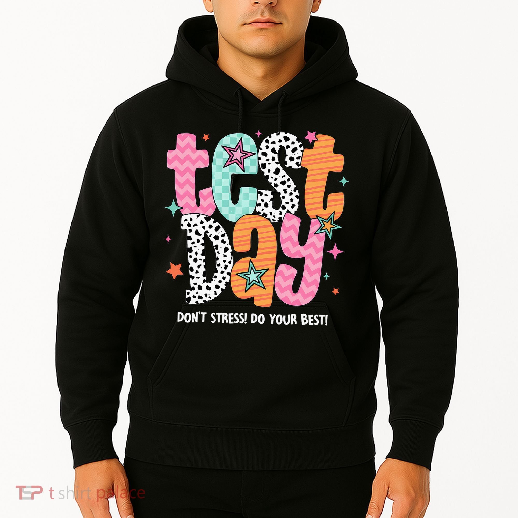 Test Day Teacher Rock The Test Don't Stress Do Your Best Hoodie