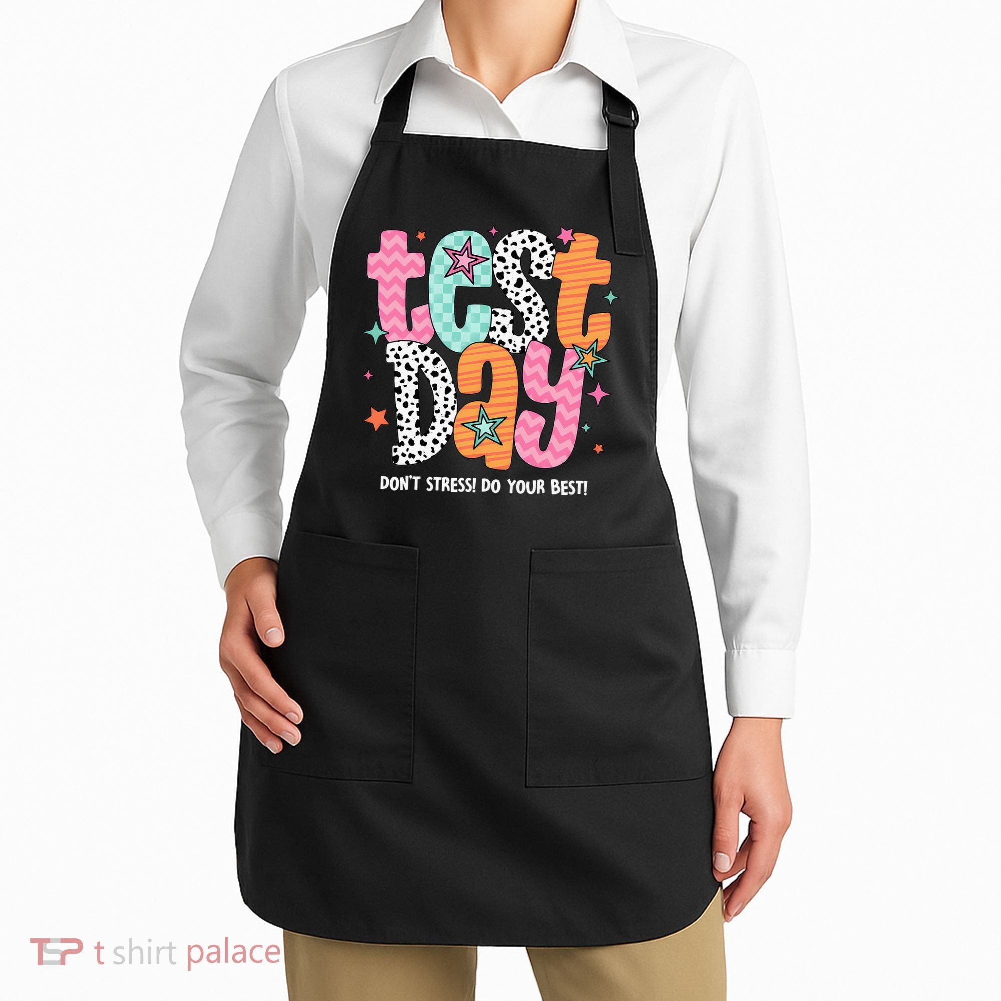 Test Day Teacher Rock The Test Don't Stress Do Your Best Apron