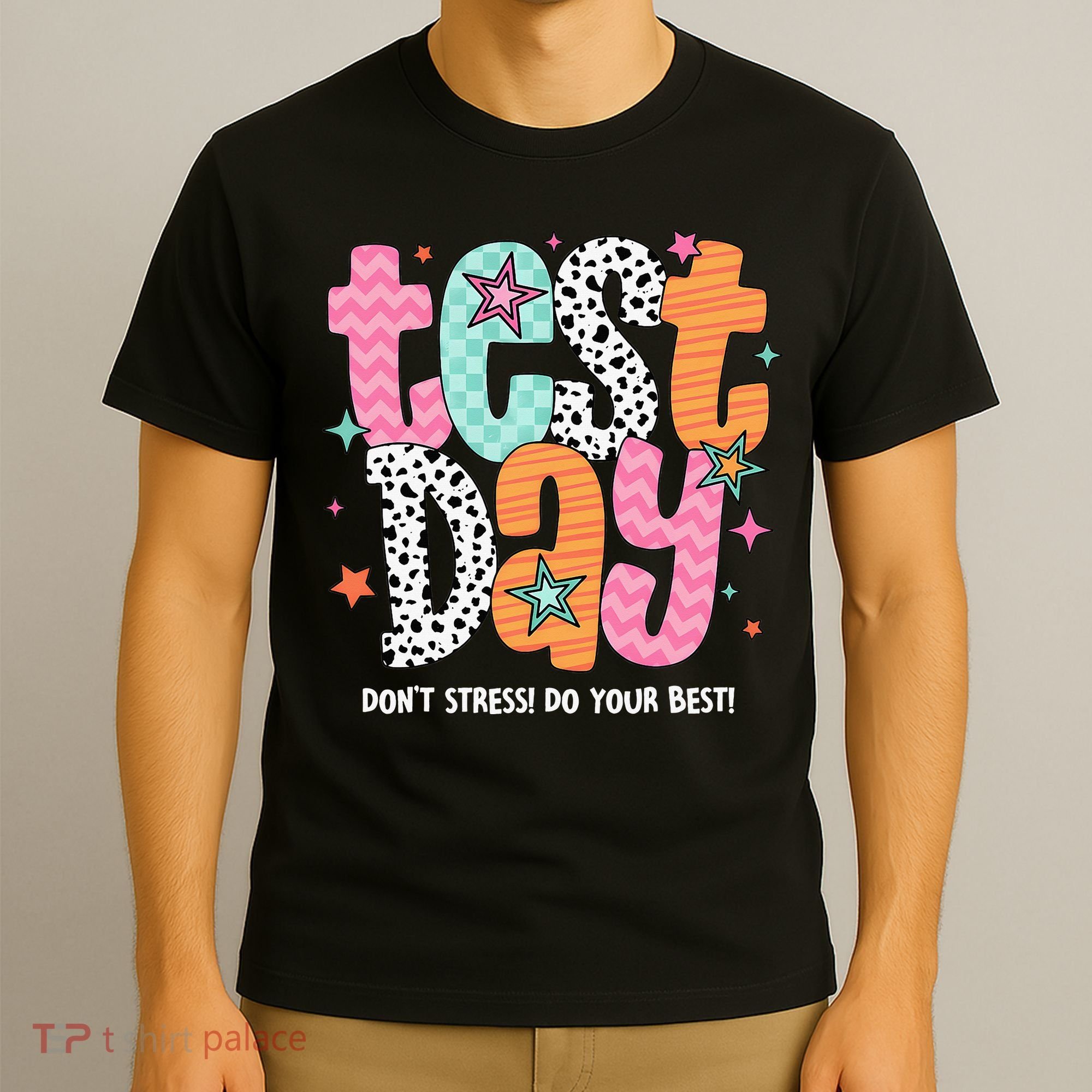 Test Day Teacher Rock The Test Don't Stress Do Your Best T-Shirt