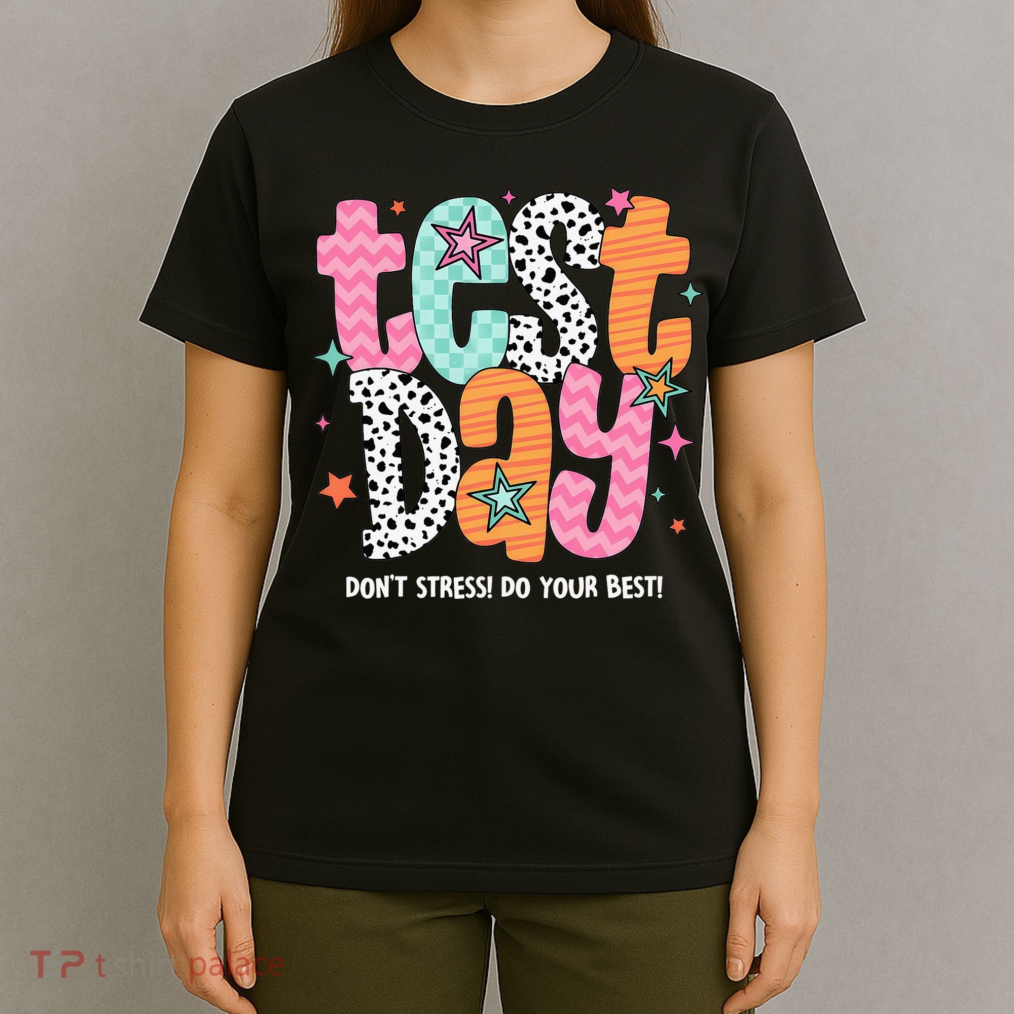 Test Day Teacher Rock The Test Don't Stress Do Your Best T-Shirt