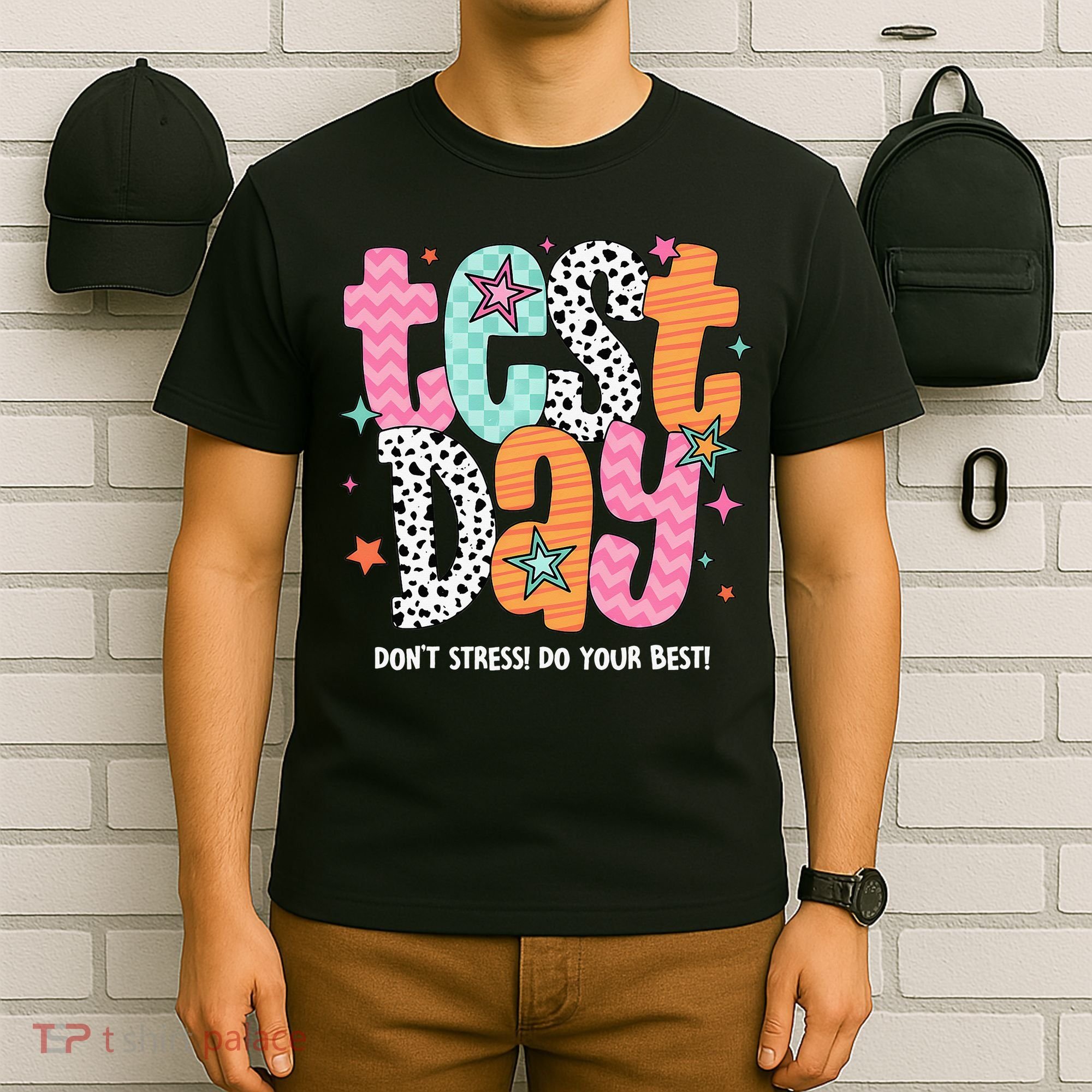 Test Day Teacher Rock The Test Don't Stress Do Your Best T-Shirt