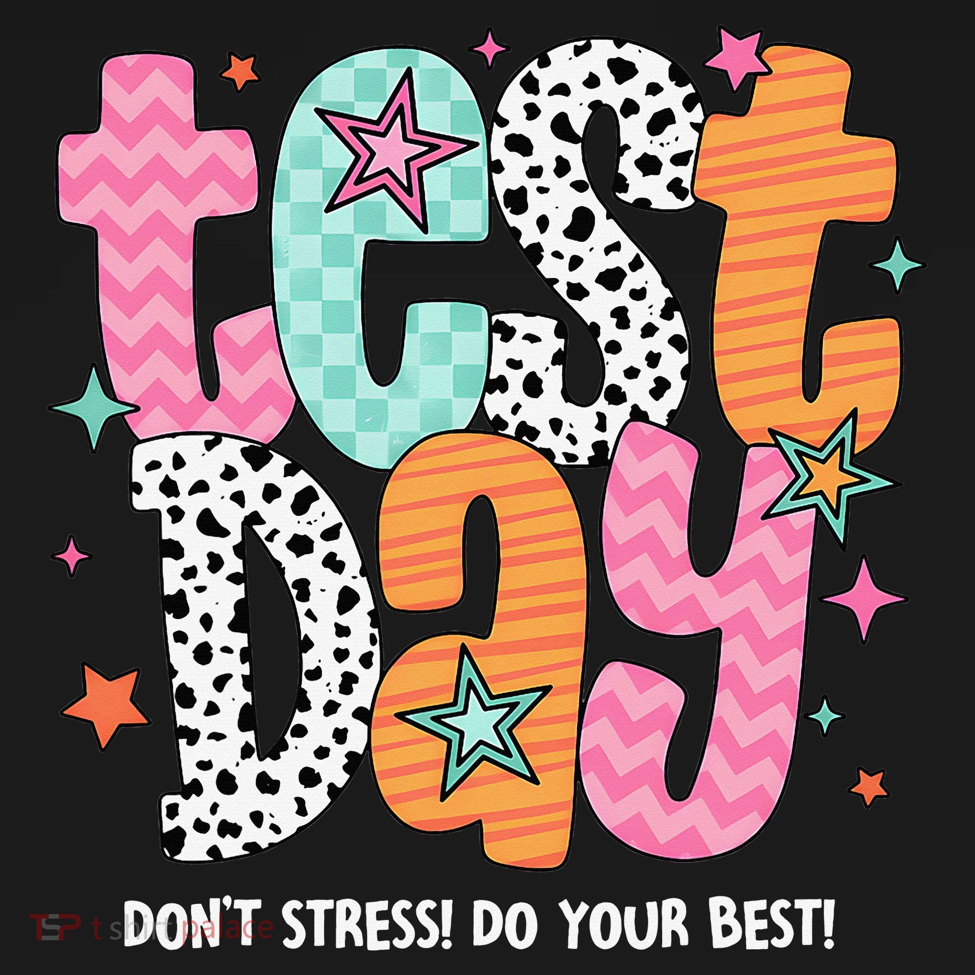 Test Day Teacher Rock The Test Don't Stress Do Your Best T-Shirt