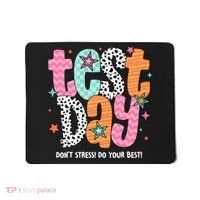 Test Day Teacher Rock The Test Don't Stress Do Your Best Mousepad thumb 0
