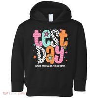 Test Day Teacher Rock The Test Don't Stress Do Your Best Toddler Hoodie thumb 0