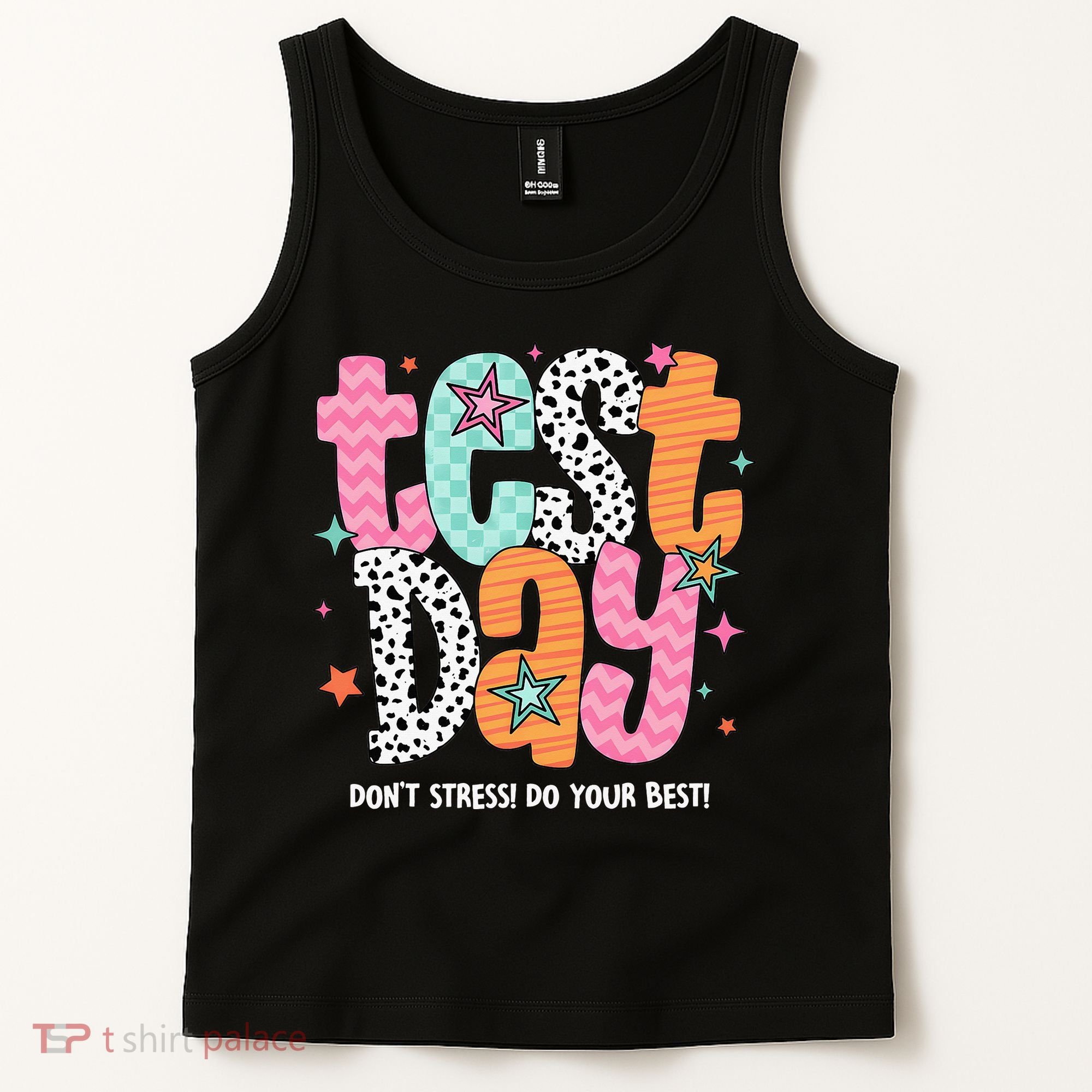 Test Day Teacher Rock The Test Don't Stress Do Your Best Tank Top
