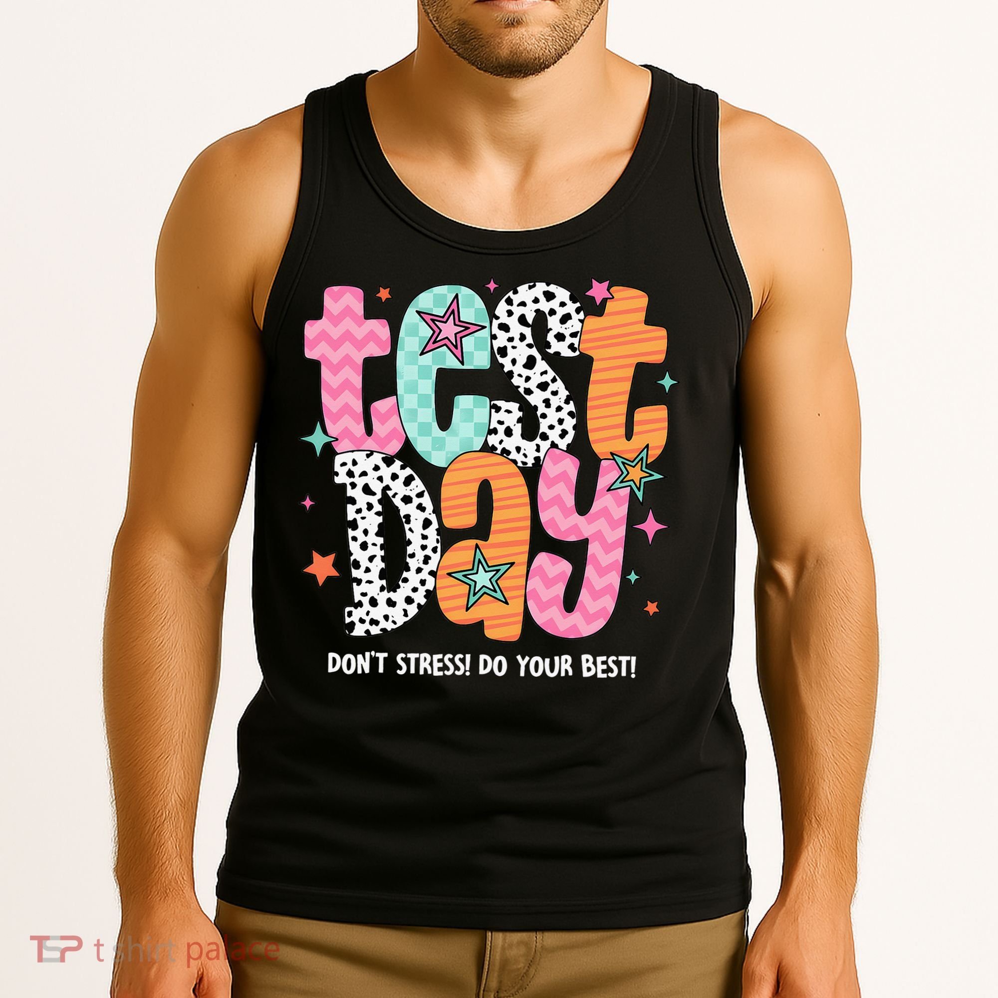 Test Day Teacher Rock The Test Don't Stress Do Your Best Tank Top