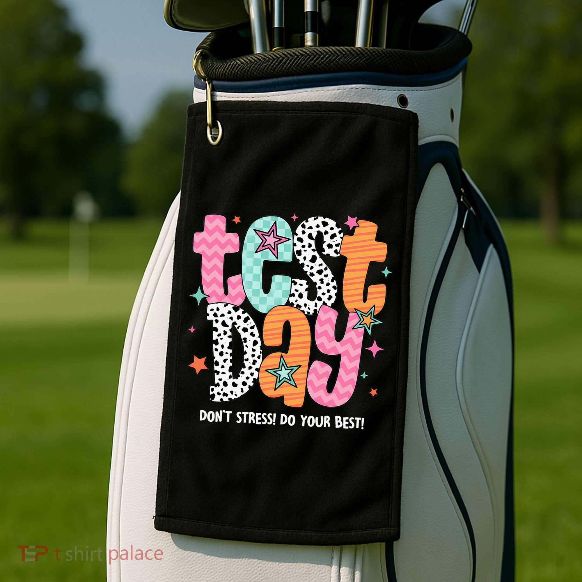 Test Day Teacher Rock The Test Don't Stress Do Your Best Golf Towel