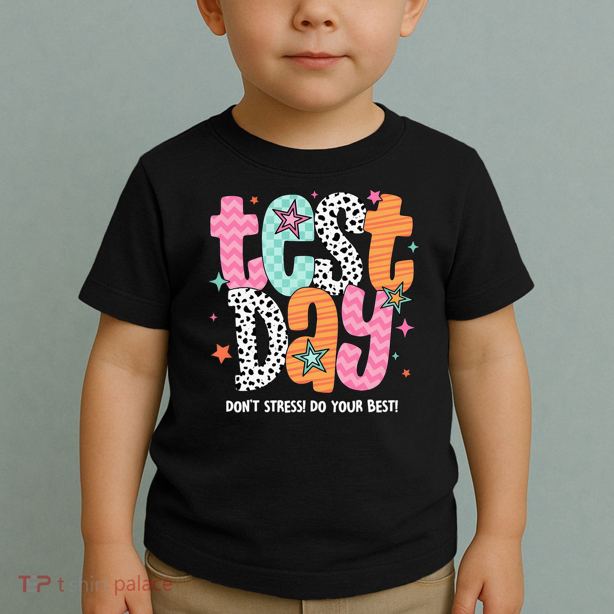 Test Day Teacher Rock The Test Don't Stress Do Your Best Toddler T-Shirt