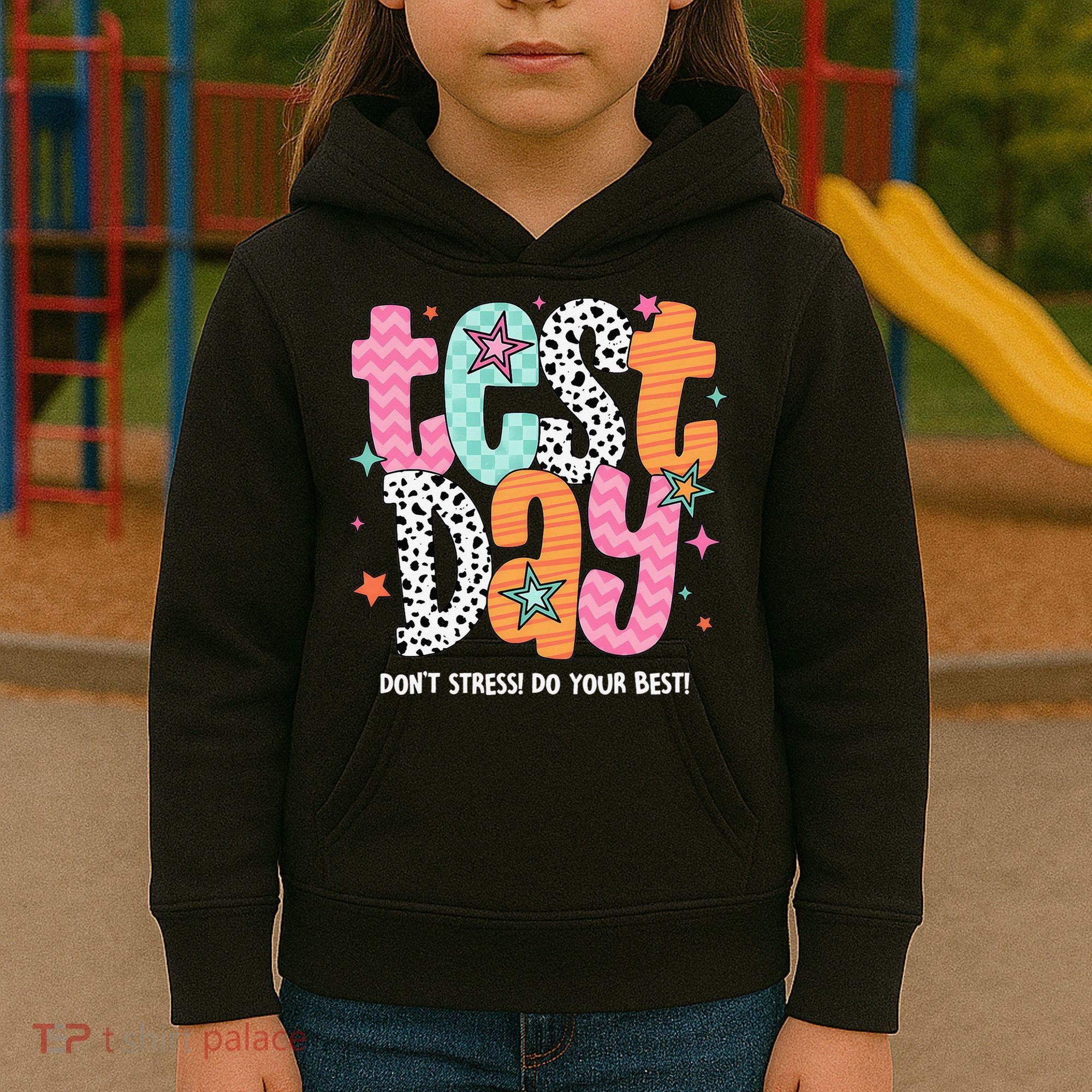 Test Day Teacher Rock The Test Don't Stress Do Your Best Kids Hoodie