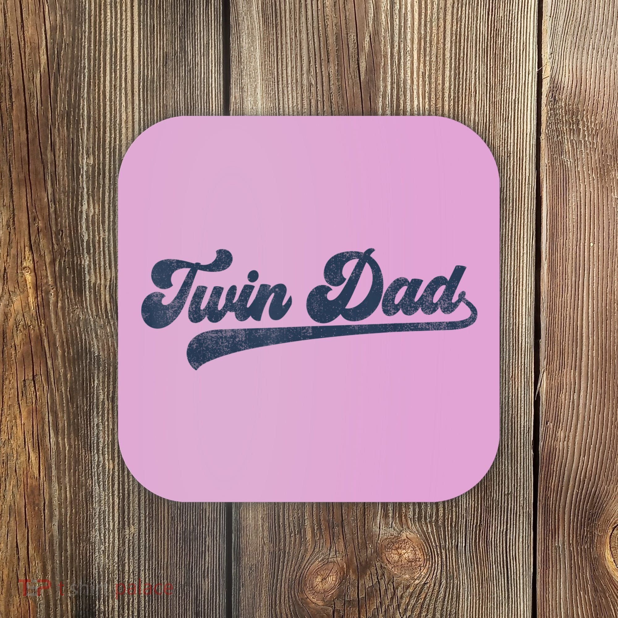 Twin Dad Coaster