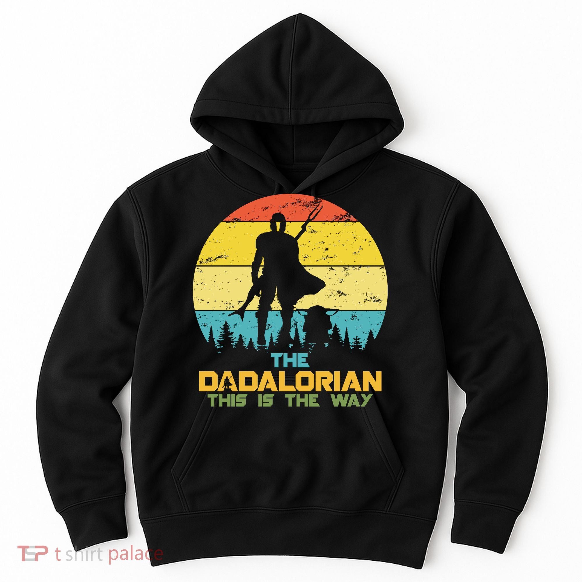 The Dadalorian This Is The Way Funny Dad Movie Spoof Hoodie